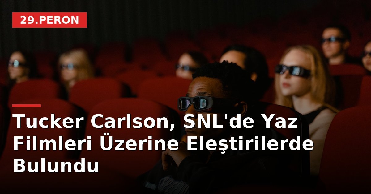 Tucker Carlson, SNL'de Yaz Filmleri Üzerine Eleştirilerde Bulundu