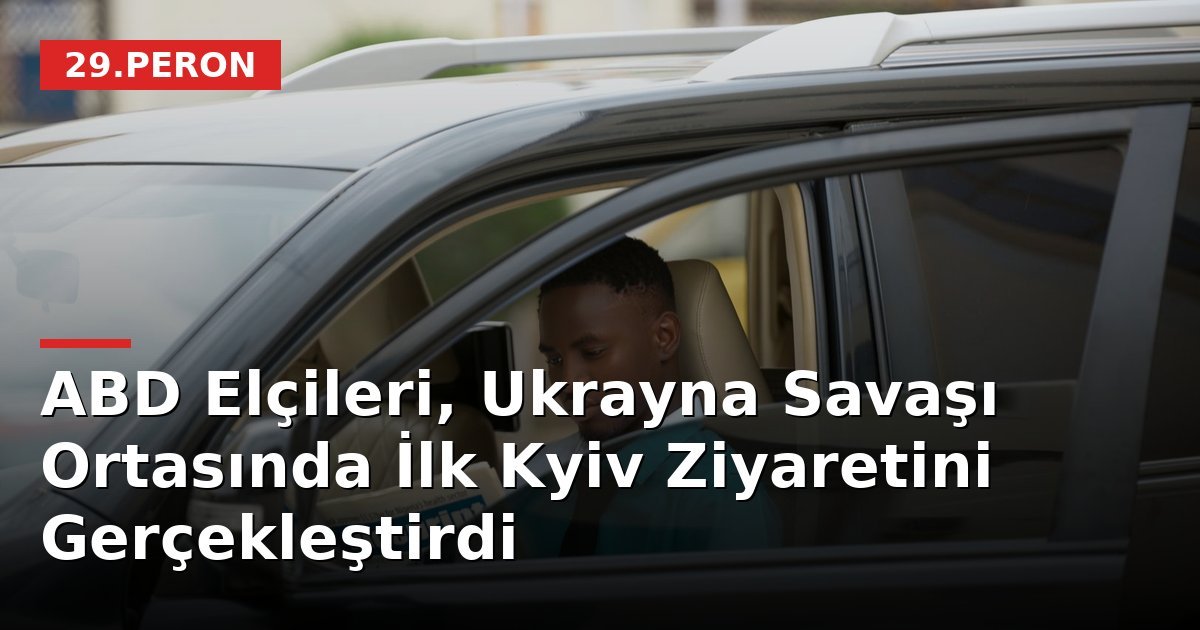 ABD Elçileri, Ukrayna Savaşı Ortasında İlk Kyiv Ziyaretini Gerçekleştirdi