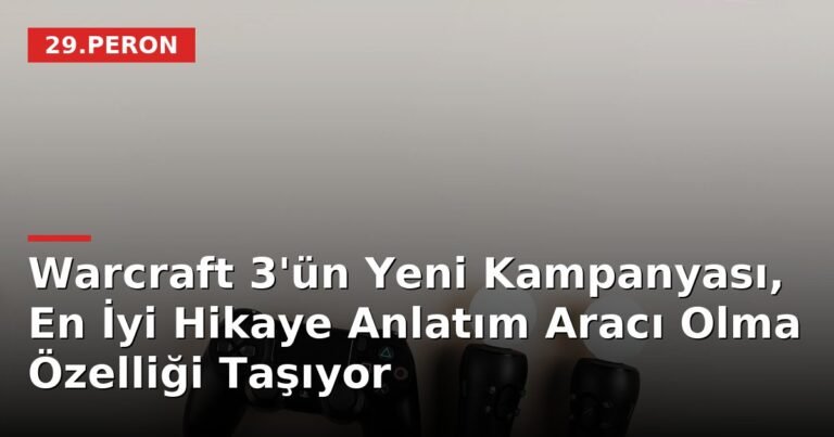 Warcraft 3'ün Yeni Kampanyası, En İyi Hikaye Anlatım Aracı Olma Özelliği Taşıyor
