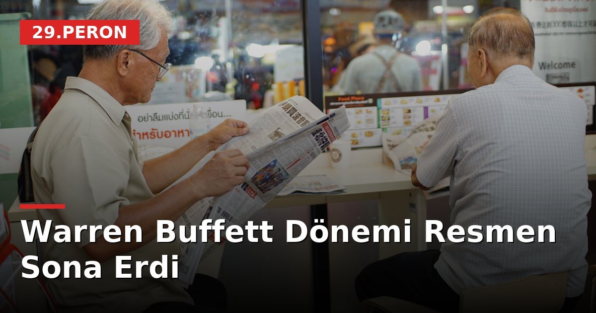 Warren Buffett Dönemi Resmen Sona Erdi