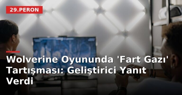 Wolverine Oyununda 'Fart Gazı' Tartışması: Geliştirici Yanıt Verdi