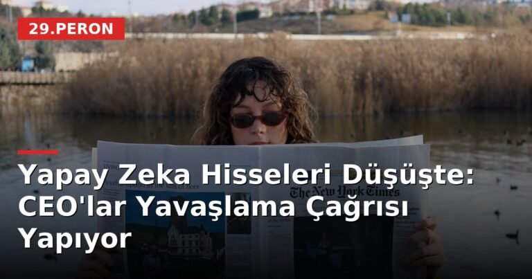 Yapay Zeka Hisseleri Düşüşte: CEO'lar Yavaşlama Çağrısı Yapıyor