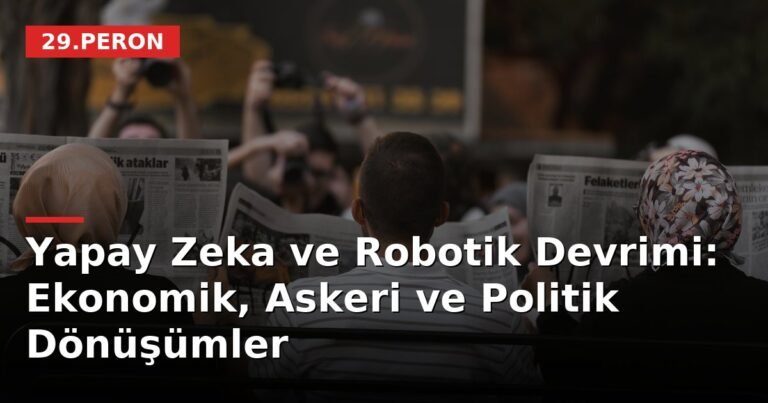 Yapay Zeka ve Robotik Devrimi: Ekonomik, Askeri ve Politik Dönüşümler