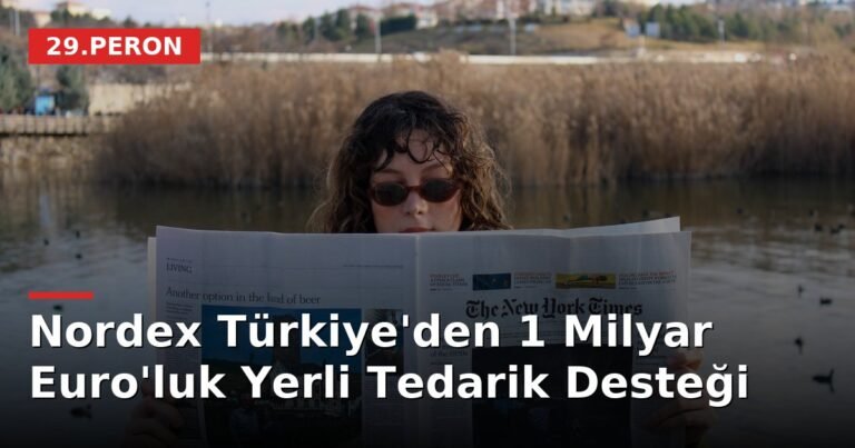 Nordex Türkiye'den 1 Milyar Euro'luk Yerli Tedarik Desteği