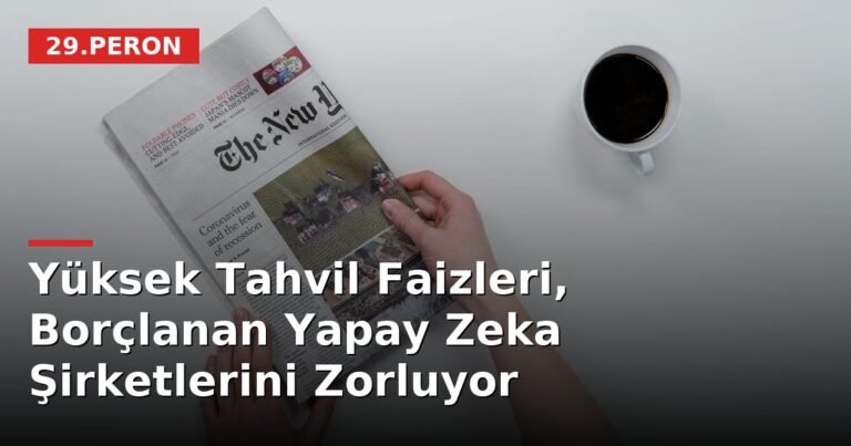 Yüksek Tahvil Faizleri, Borçlanan Yapay Zeka Şirketlerini Zorluyor