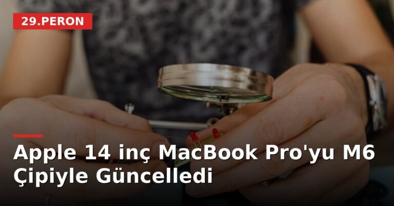 Apple 14 inç MacBook Pro'yu M6 Çipiyle Güncelledi