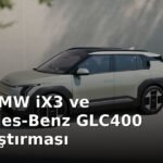 2027 BMW iX3 ve Mercedes-Benz GLC400 Karşılaştırması