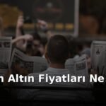 24 Ekim Altın Fiyatları Ne Kadar?