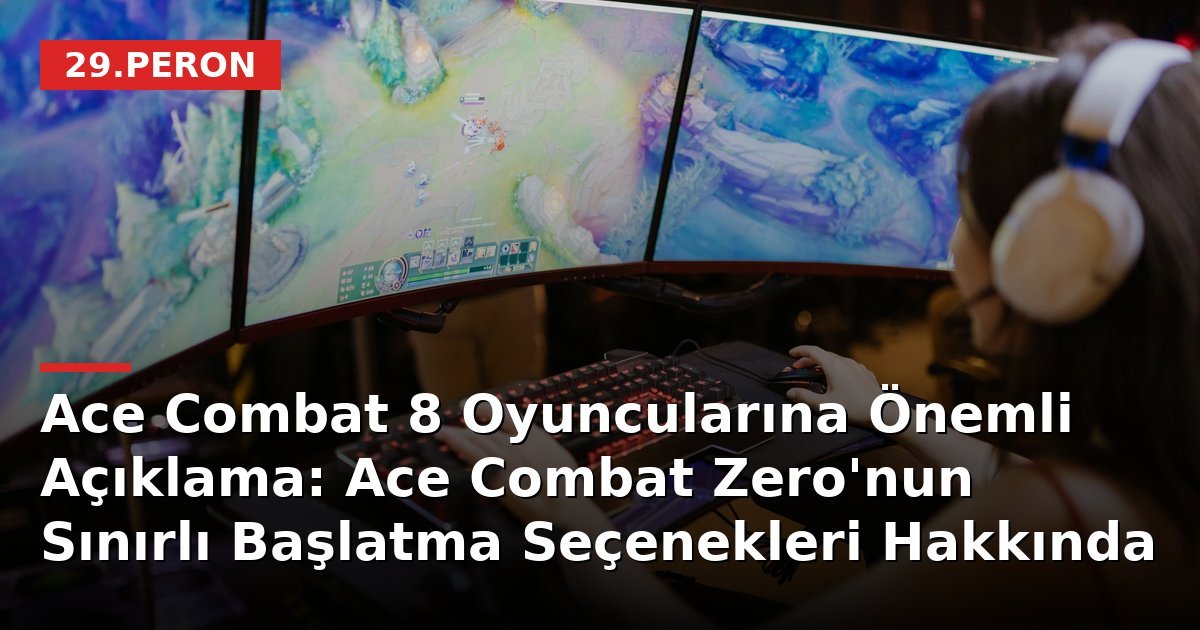 Ace Combat 8 Oyuncularına Önemli Açıklama: Ace Combat Zero'nun Sınırlı Başlatma Seçenekleri Hakkında