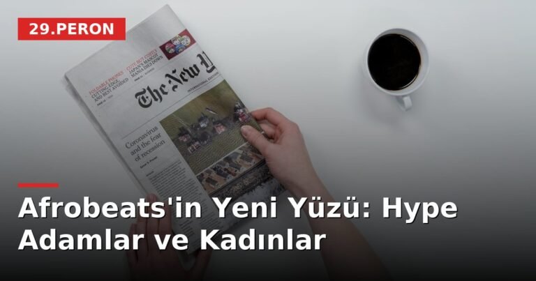 Afrobeats'in Yeni Yüzü: Hype Adamlar ve Kadınlar