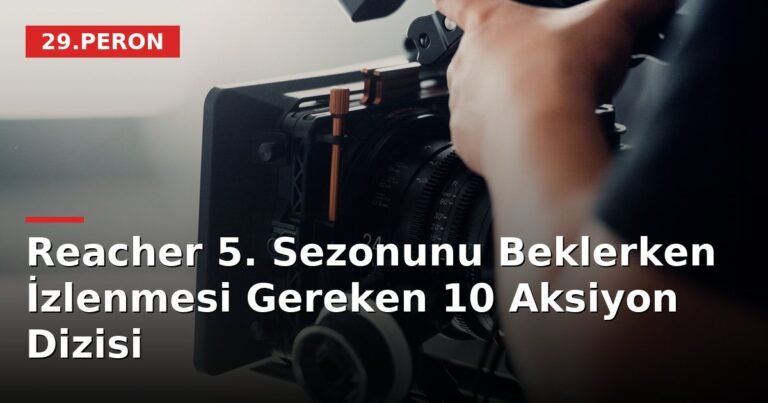 Reacher 5. Sezonunu Beklerken İzlenmesi Gereken 10 Aksiyon Dizisi