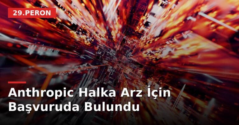 Anthropic Halka Arz İçin Başvuruda Bulundu
