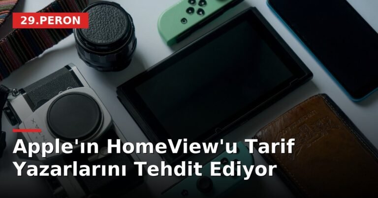 Apple'ın HomeView'u Tarif Yazarlarını Tehdit Ediyor