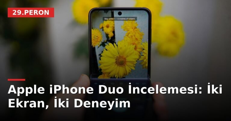 Apple iPhone Duo İncelemesi: İki Ekran, İki Deneyim