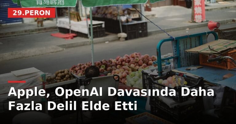 Apple, OpenAI Davasında Daha Fazla Delil Elde Etti