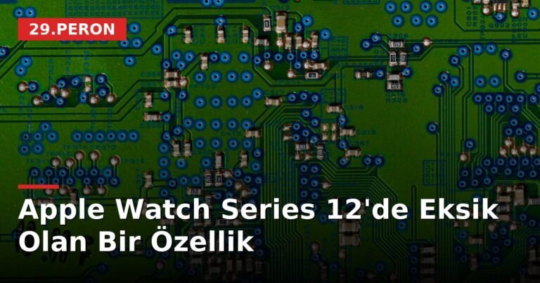 Apple Watch Series 12'de Eksik Olan Bir Özellik