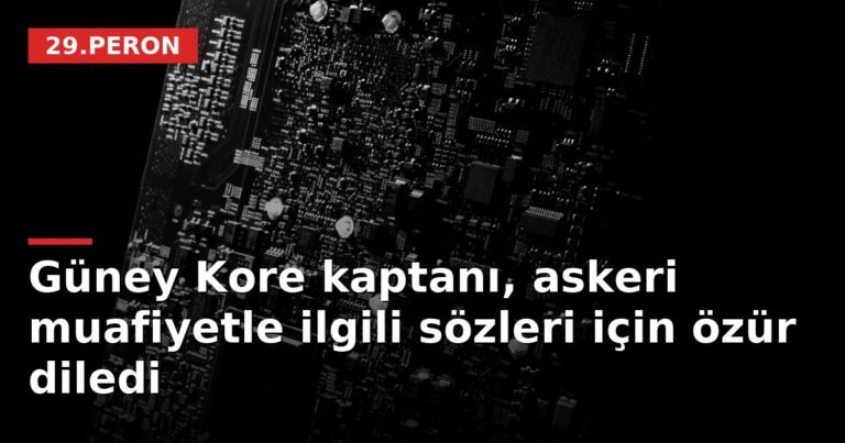 Güney Kore kaptanı, askeri muafiyetle ilgili sözleri için özür diledi