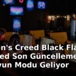 Assassin's Creed Black Flag Resynced Son Güncellemesiyle Yeni Oyun Modu Geliyor