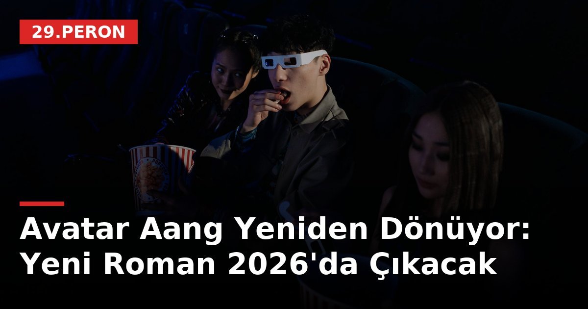 Avatar Aang Yeniden Dönüyor: Yeni Roman 2026'da Çıkacak