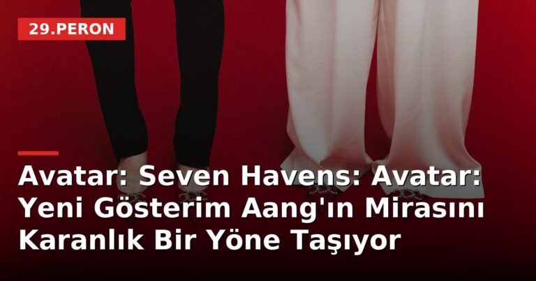 Avatar: Seven Havens: Avatar: Yeni Gösterim Aang'ın Mirasını Karanlık Bir Yöne Taşıyor