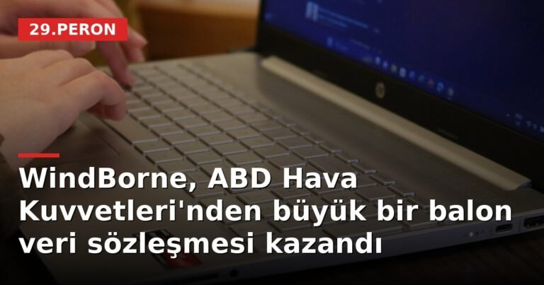 WindBorne, ABD Hava Kuvvetleri'nden büyük bir balon veri sözleşmesi kazandı