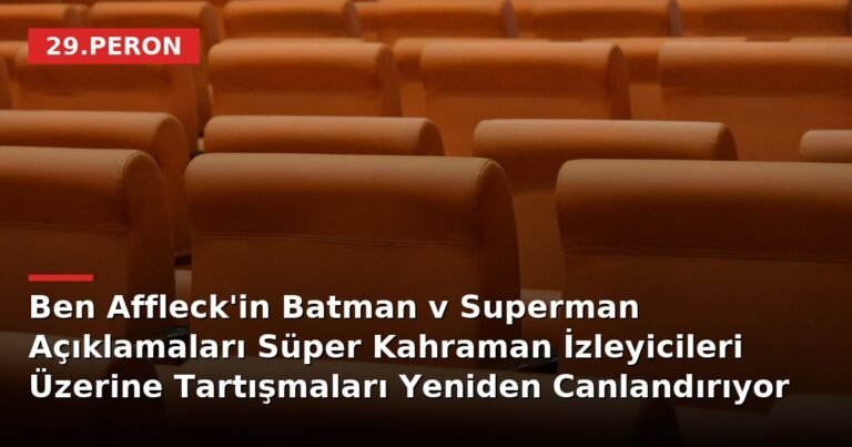 Ben Affleck'in Batman v Superman Açıklamaları Süper Kahraman İzleyicileri Üzerine Tartışmaları Yeniden Canlandırıyor