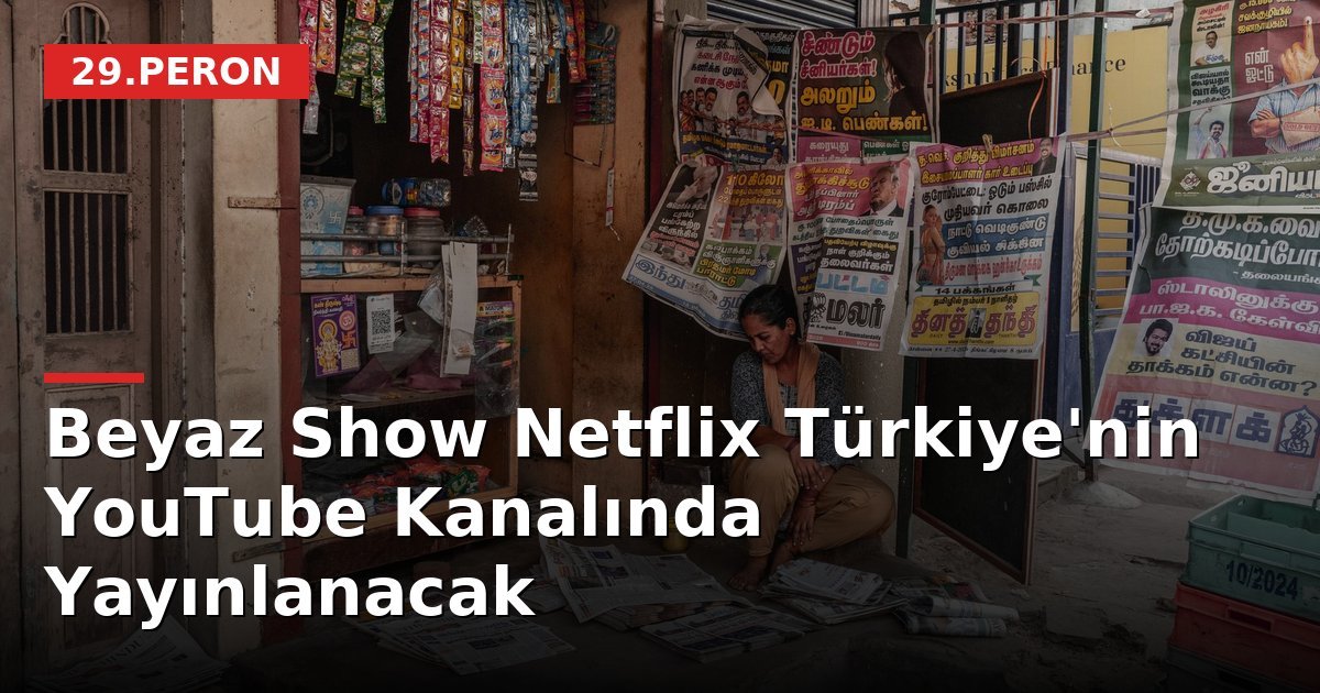 Beyaz Show Netflix Türkiye'nin YouTube Kanalında Yayınlanacak