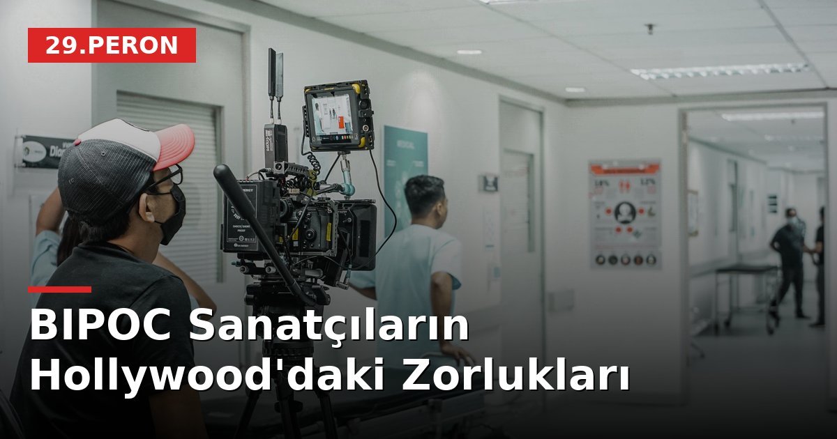 BIPOC Sanatçıların Hollywood'daki Zorlukları