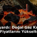BofA Uyardı: Doğal Gaz Krizi Kömür Fiyatlarını Yükseltebilir