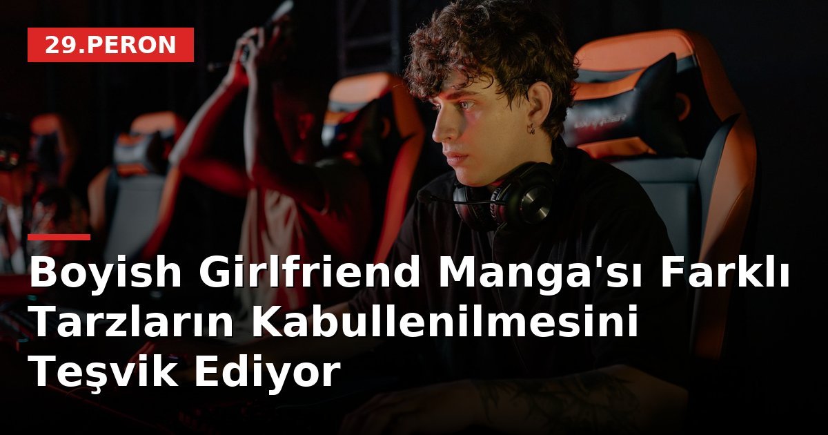 Boyish Girlfriend Manga'sı Farklı Tarzların Kabullenilmesini Teşvik Ediyor