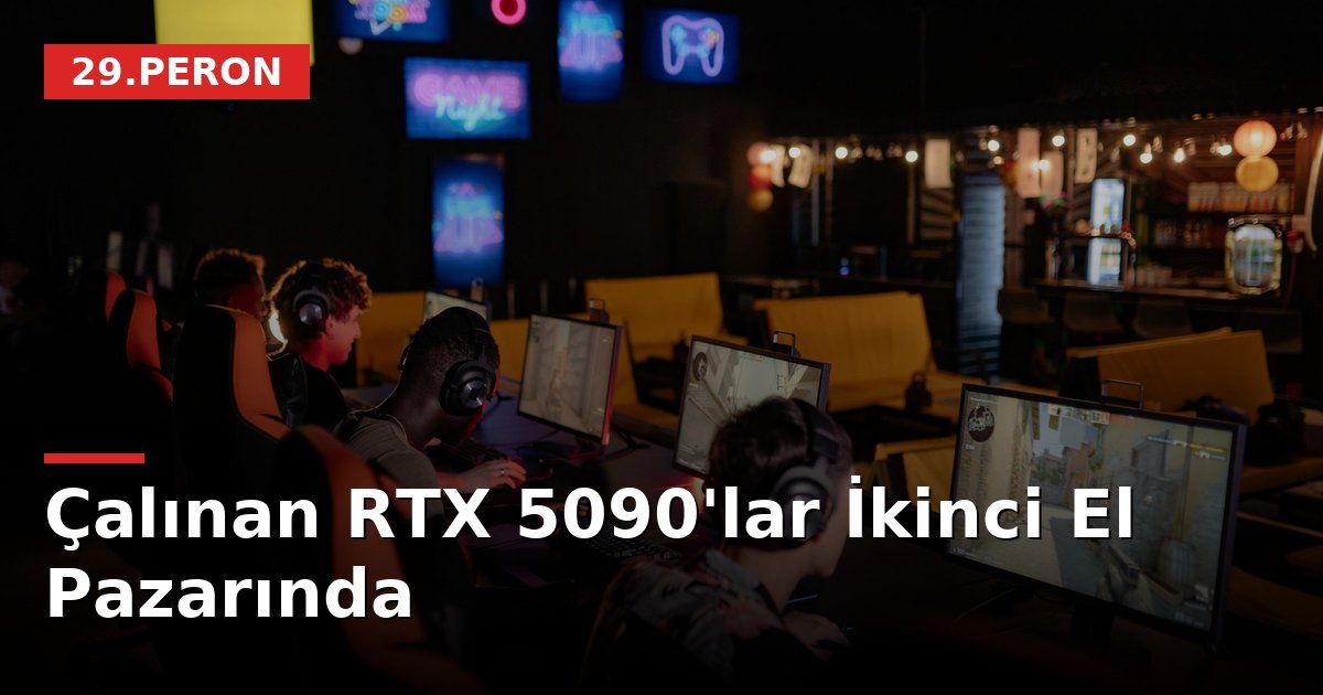 Çalınan RTX 5090'lar İkinci El Pazarında