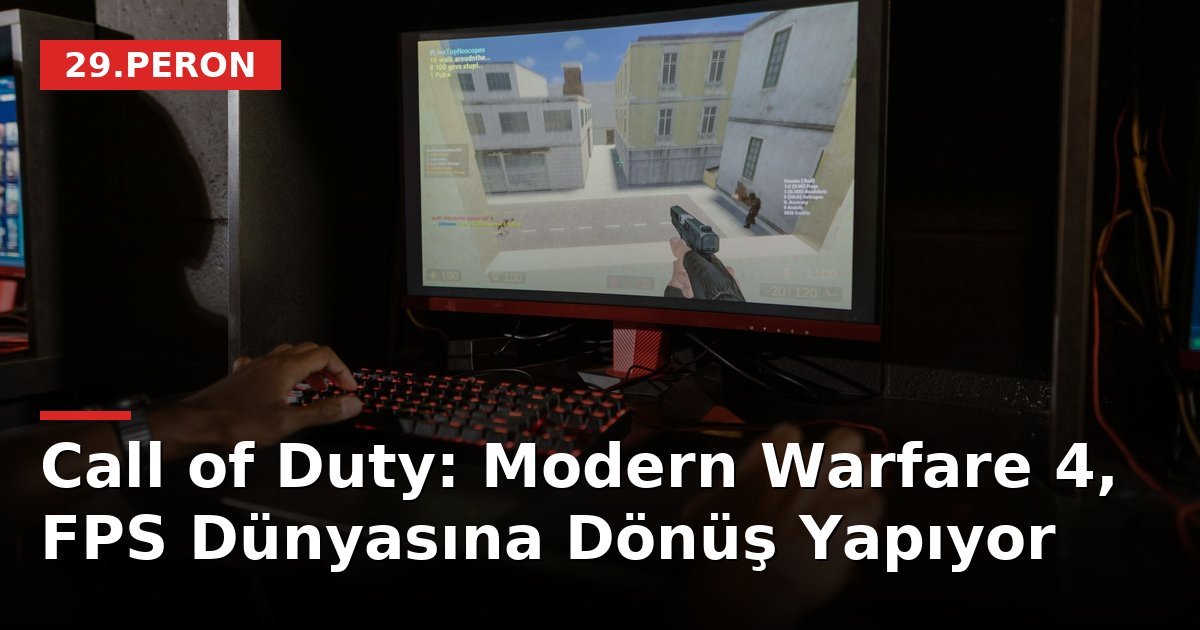 Call of Duty: Modern Warfare 4, FPS Dünyasına Dönüş Yapıyor