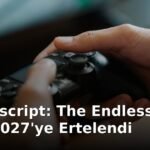 Chronoscript: The Endless End'in Çıkışı 2027'ye Ertelendi