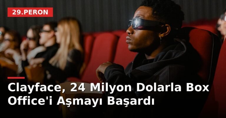 Clayface, 24 Milyon Dolarla Box Office'i Aşmayı Başardı