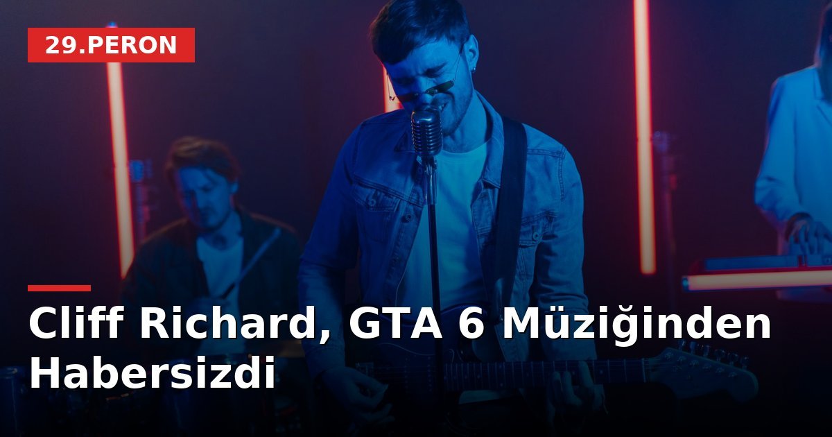 Cliff Richard, GTA 6 Müziğinden Habersizdi