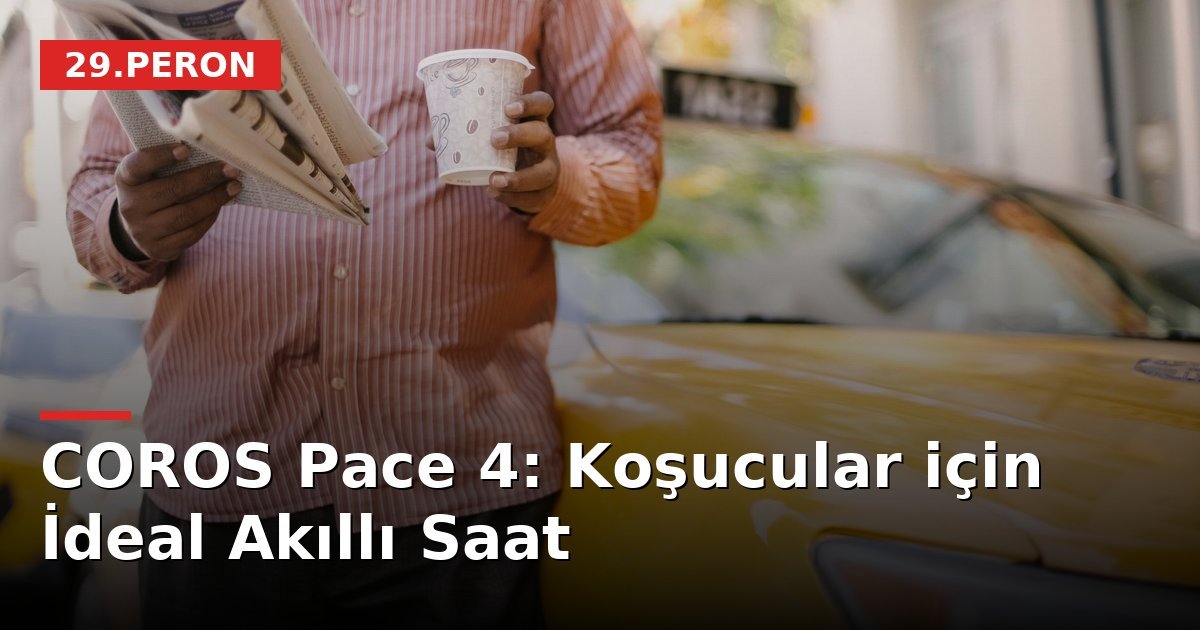 COROS Pace 4: Koşucular için İdeal Akıllı Saat