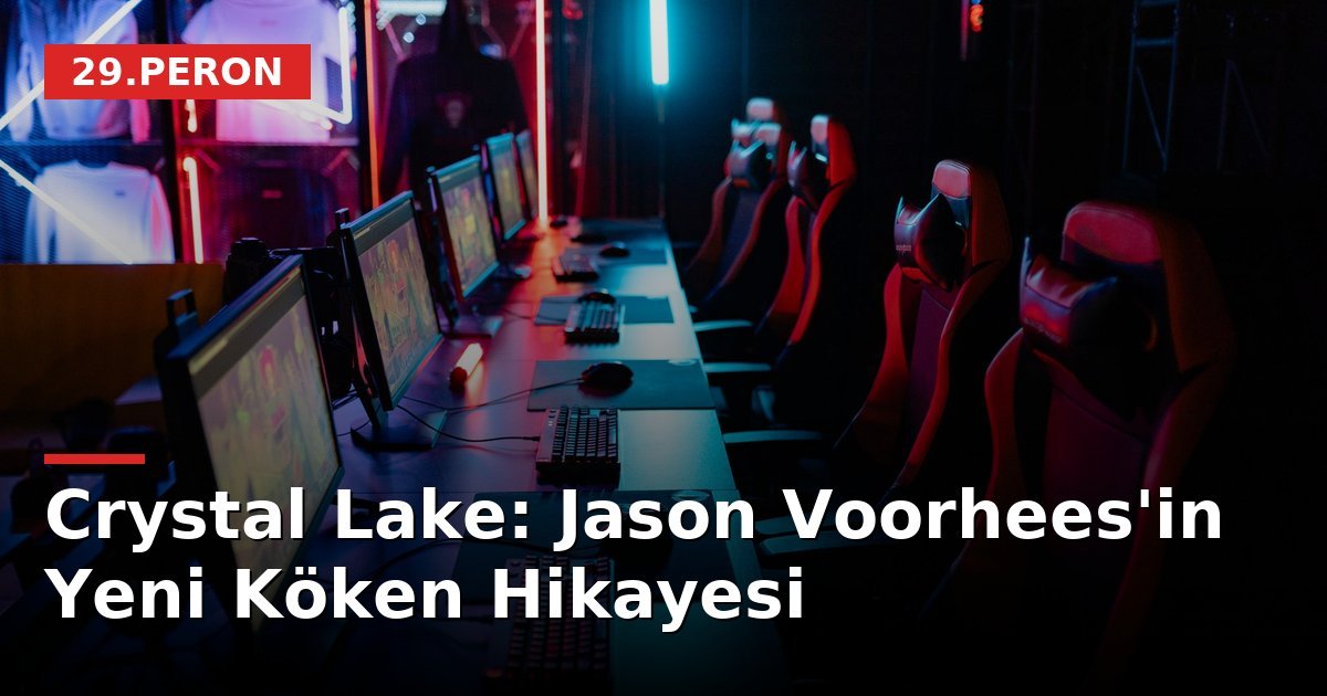 Crystal Lake: Jason Voorhees'in Yeni Köken Hikayesi