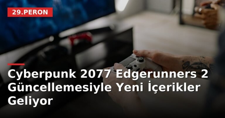 Cyberpunk 2077 Edgerunners 2 Güncellemesiyle Yeni İçerikler Geliyor
