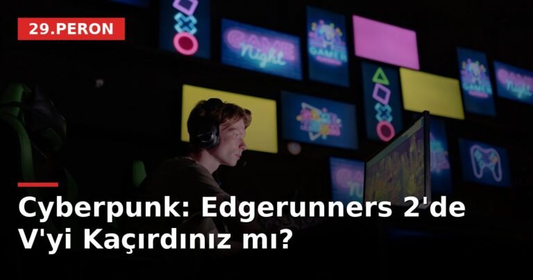 Cyberpunk: Edgerunners 2'de V'yi Kaçırdınız mı?