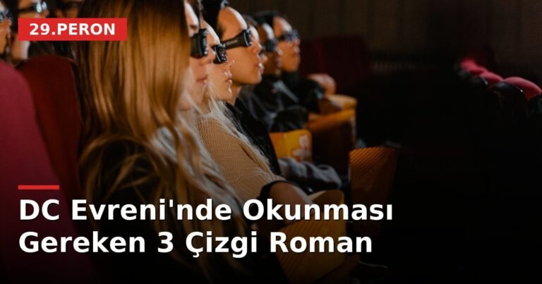 DC Evreni'nde Okunması Gereken 3 Çizgi Roman
