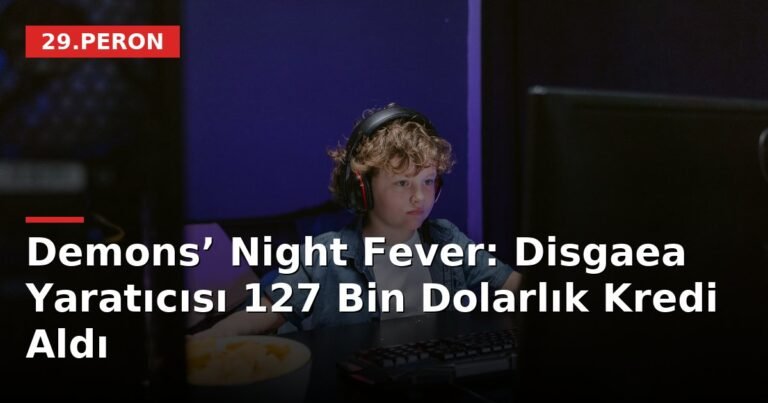 Demons’ Night Fever: Disgaea Yaratıcısı 127 Bin Dolarlık Kredi Aldı
