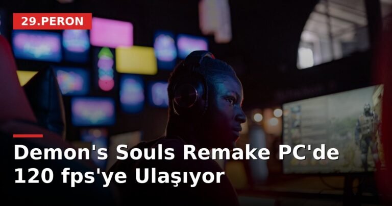 Demon's Souls Remake PC'de 120 fps'ye Ulaşıyor