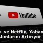 Disney+ ve Netflix, Yabancı İçerik Alımlarını Artırıyor