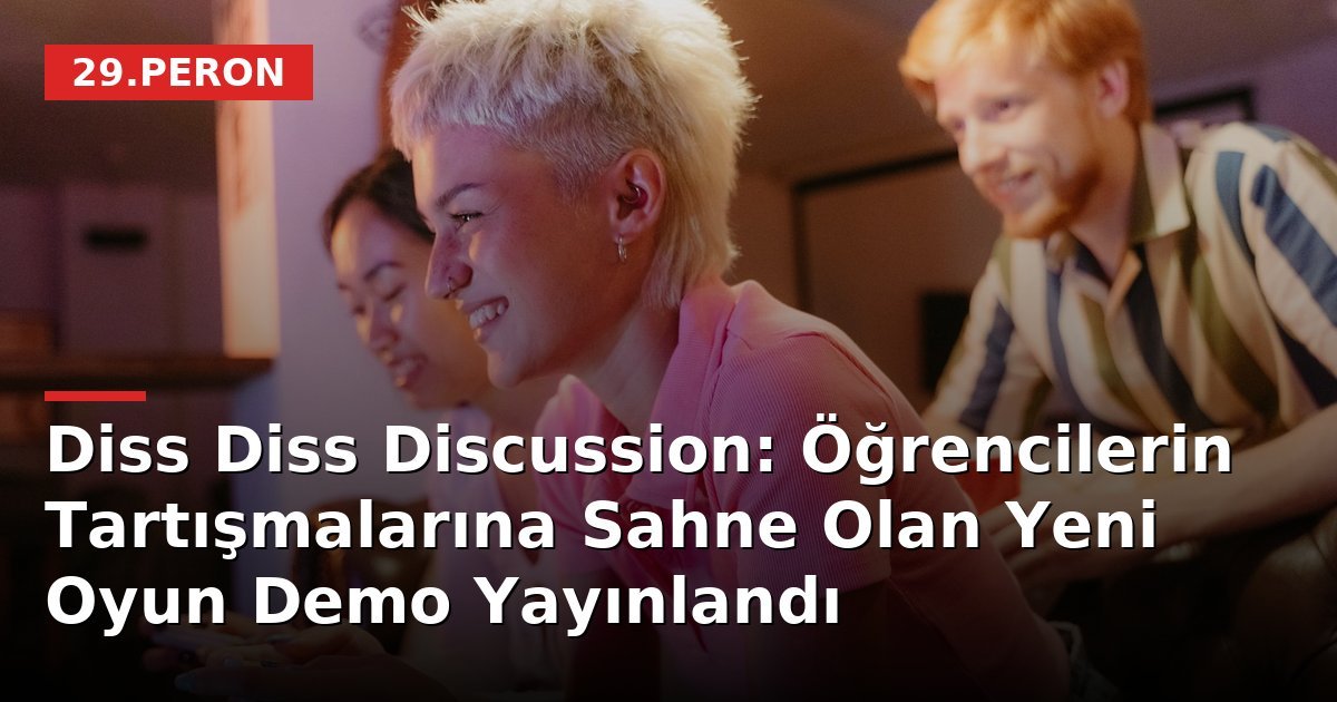 Diss Diss Discussion: Öğrencilerin Tartışmalarına Sahne Olan Yeni Oyun Demo Yayınlandı