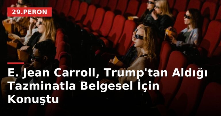 E. Jean Carroll, Trump'tan Aldığı Tazminatla Belgesel İçin Konuştu
