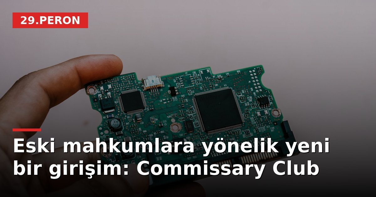 Eski mahkumlara yönelik yeni bir girişim: Commissary Club