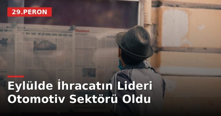 Eylülde İhracatın Lideri Otomotiv Sektörü Oldu