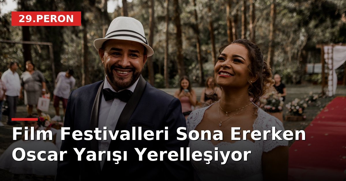 Film Festivalleri Sona Ererken Oscar Yarışı Yerelleşiyor