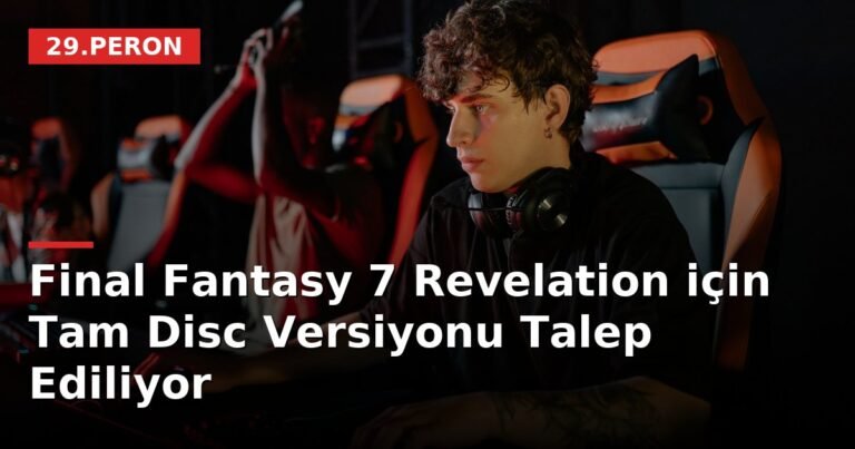 Final Fantasy 7 Revelation için Tam Disc Versiyonu Talep Ediliyor