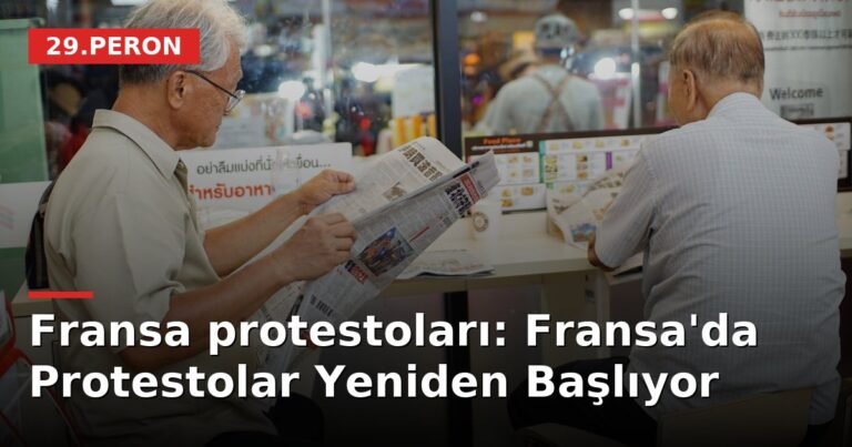 Fransa protestoları: Fransa'da Protestolar Yeniden Başlıyor